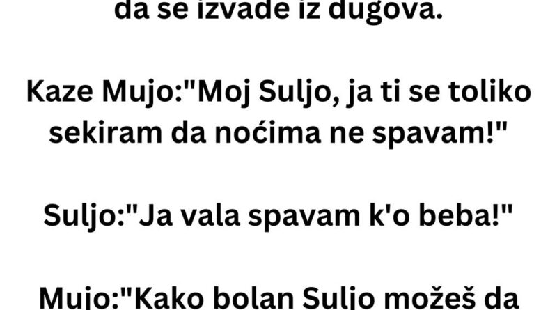 Vic Dana Mujo I Suljo Otpo Eli Biznis Obavestavamo Info